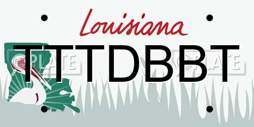 TTTDBBT Louisiana License Plate