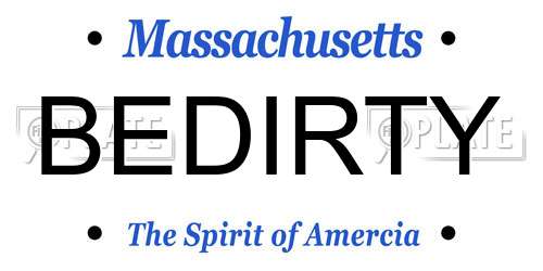 BEDIRTY Massachusetts License Plate