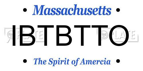 IBTBTTO Massachusetts License Plate