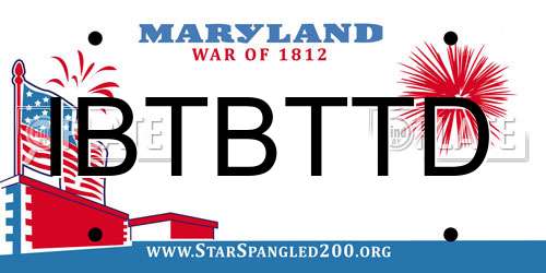 IBTBTTD Maryland License Plate