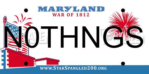 N0THNGS Maryland License Plate