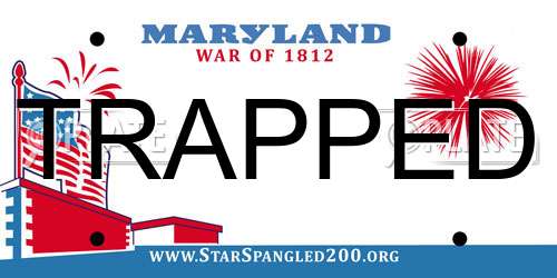 TRAPPED Maryland License Plate