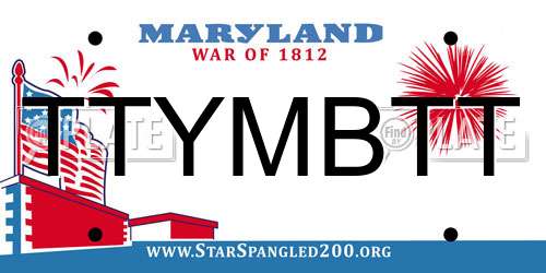 TTYMBTT Maryland License Plate