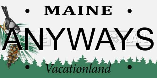 ANYWAYS Maine License Plate
