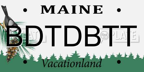 BDTDBTT Maine License Plate