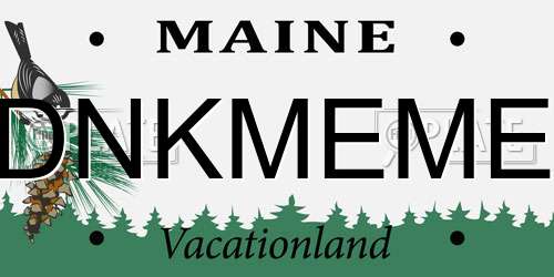 DNKMEME Maine License Plate