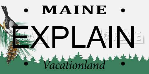 EXPLAIN Maine License Plate