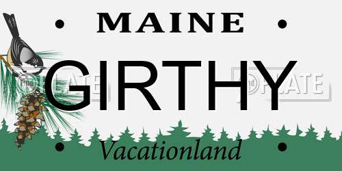 GIRTHY Maine License Plate