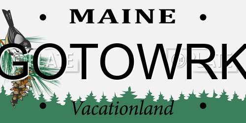 GOTOWRK Maine License Plate