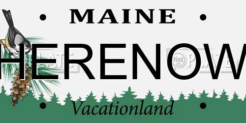 HERENOW Maine License Plate