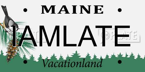 IAMLATE Maine License Plate