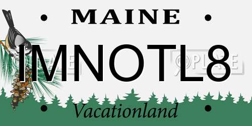 IMNOTL8 Maine License Plate