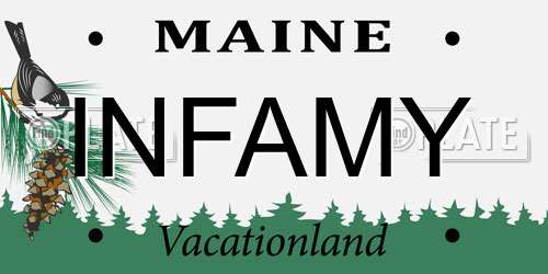INFAMY Maine License Plate