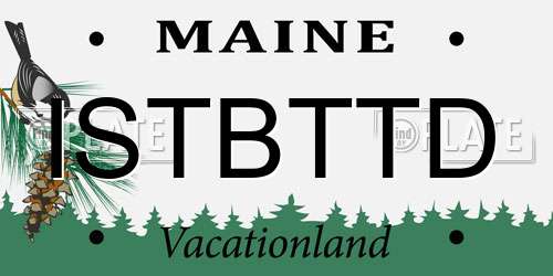 ISTBTTD Maine License Plate