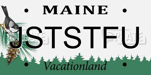 JSTSTFU Maine License Plate