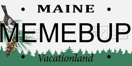 MEMEBUP Maine License Plate