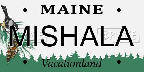 MISHALA Maine License Plate