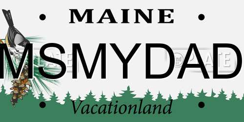 MSMYDAD Maine License Plate