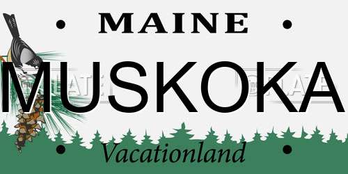 MUSKOKA Maine License Plate
