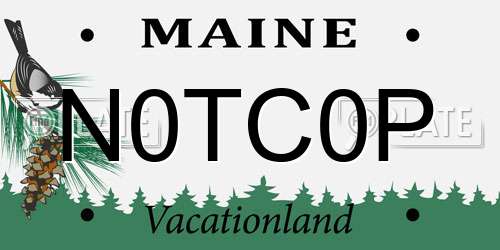 N0TC0P Maine License Plate