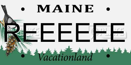 REEEEEE Maine License Plate