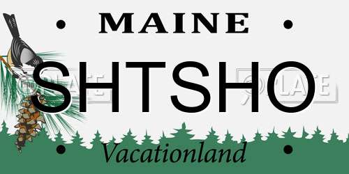 SHTSHO Maine License Plate