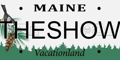 THESHOW Maine License Plate