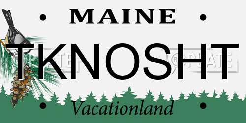 TKNOSHT Maine License Plate