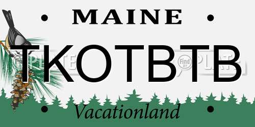 TKOTBTB Maine License Plate
