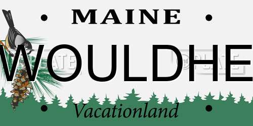 WOULDHE Maine License Plate