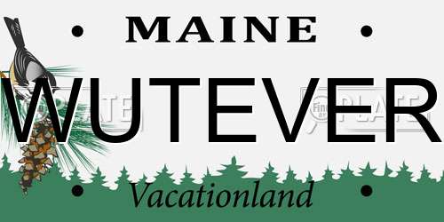 WUTEVER Maine License Plate