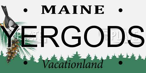 YERGODS Maine License Plate