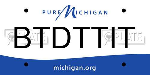 BTDTTIT Michigan License Plate