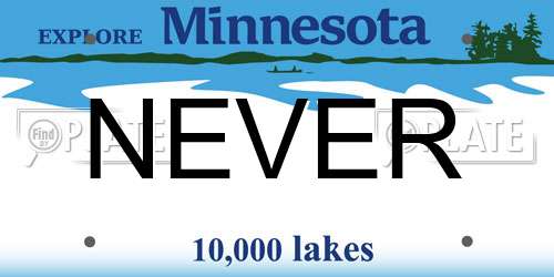 NEVER Minnesota License Plate