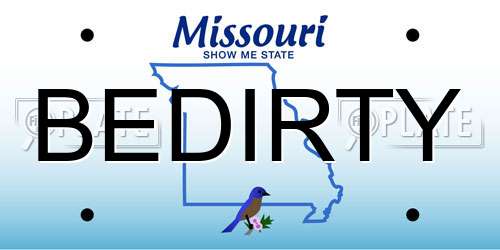 BEDIRTY Missouri License Plate