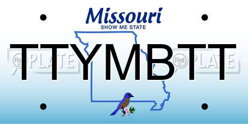 TTYMBTT Missouri License Plate