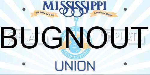 BUGNOUT Mississippi License Plate