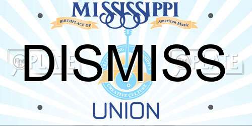 DISMISS Mississippi License Plate