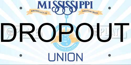 DROPOUT Mississippi License Plate