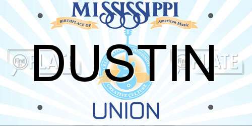 DUSTIN Mississippi License Plate