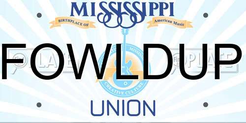 FOWLDUP Mississippi License Plate