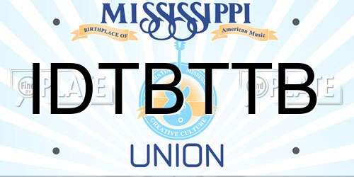 IDTBTTB Mississippi License Plate
