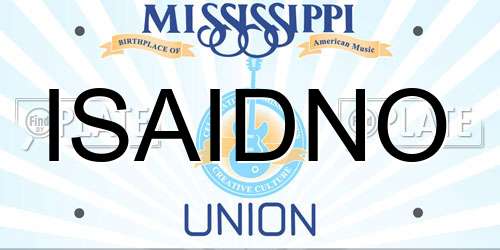 ISAIDNO Mississippi License Plate