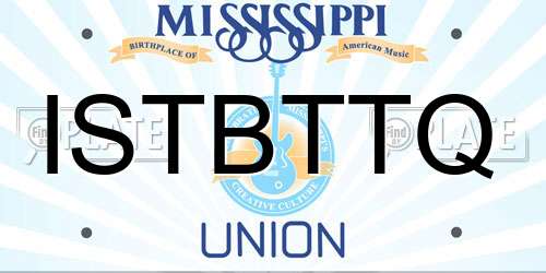ISTBTTQ Mississippi License Plate