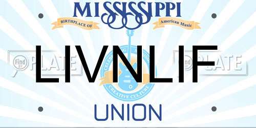 LIVNLIF Mississippi License Plate