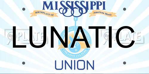 LUNATIC Mississippi License Plate