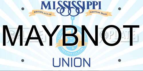 MAYBNOT Mississippi License Plate