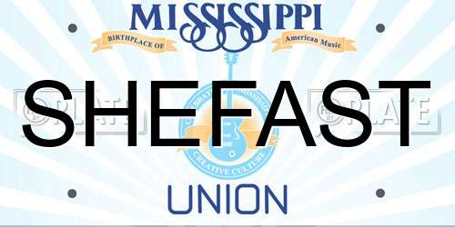 SHEFAST Mississippi License Plate
