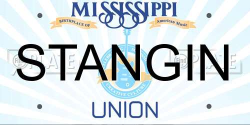 STANGIN Mississippi License Plate