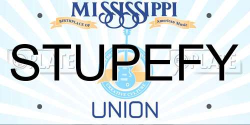 STUPEFY Mississippi License Plate